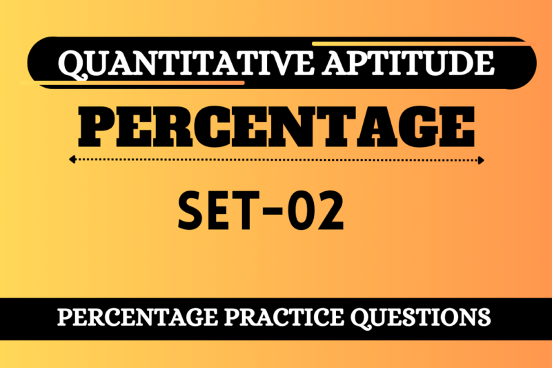 Percentage Questions : Set 02