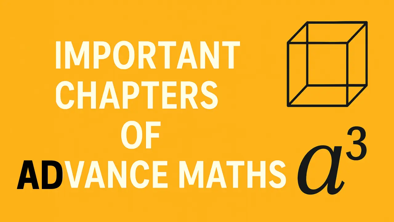 Important Chapters of Advance Maths