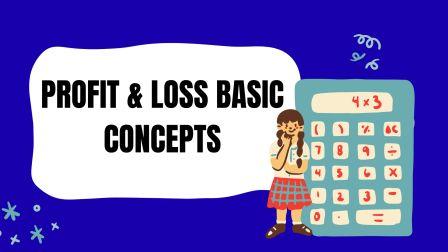 Profit and Loss Basic Concepts