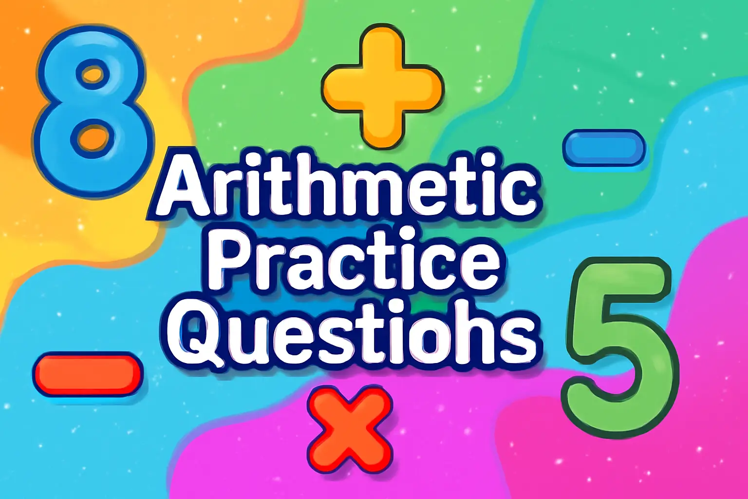 Arithmetic Practice Questions
